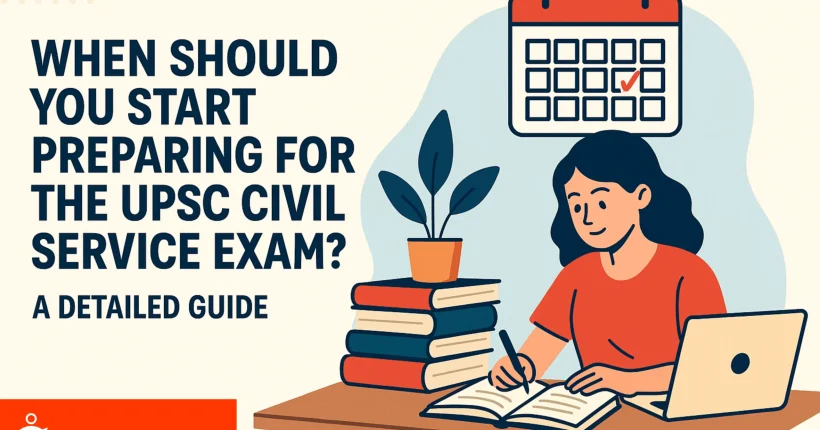 When to start for UPSC Civil Services Exam 2026