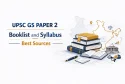 UPSC General Studies Paper 2 Preparation Strategy: Complete Booklist and Syllabus Guide