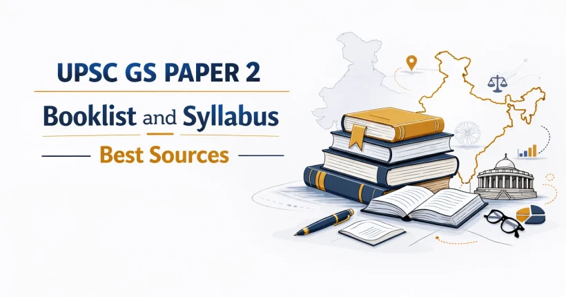 UPSC General Studies Paper 2 Preparation Strategy: Complete Booklist and Syllabus Guide