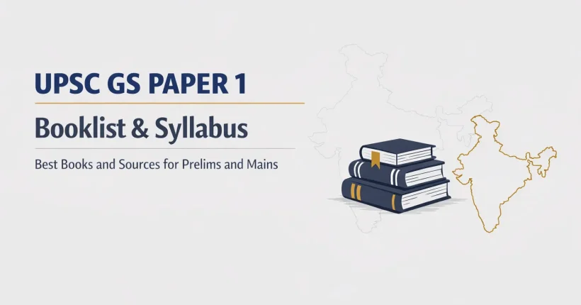 UPSC GS Paper 1 Booklist and Syllabus: Best Sources