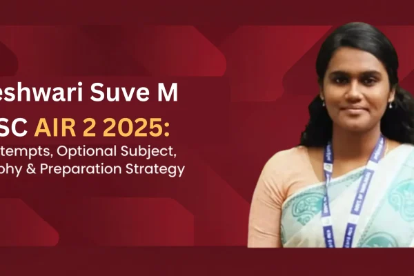 Rajeshwari Suve M UPSC AIR 2: Biography, Education, Attempts, Optional Subject, and Success Story