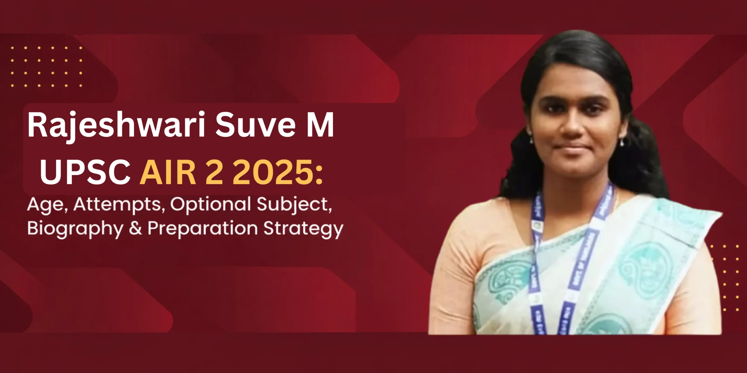 Rajeshwari Suve M UPSC AIR 2: Biography, Education, Attempts, Optional Subject, and Success Story